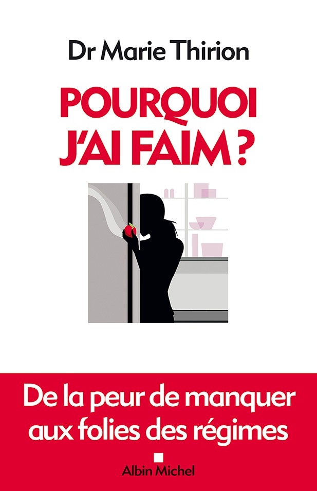 Pourquoi j'ai faim ? De la peur de manquer aux folies des régimes
