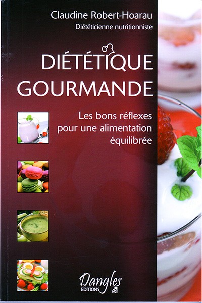 Diététique gourmande, Les bons réflexes pour une alimentation équilibrée